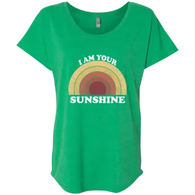 I am your Sunshine Ladies' Triblend Dolman Sleeve