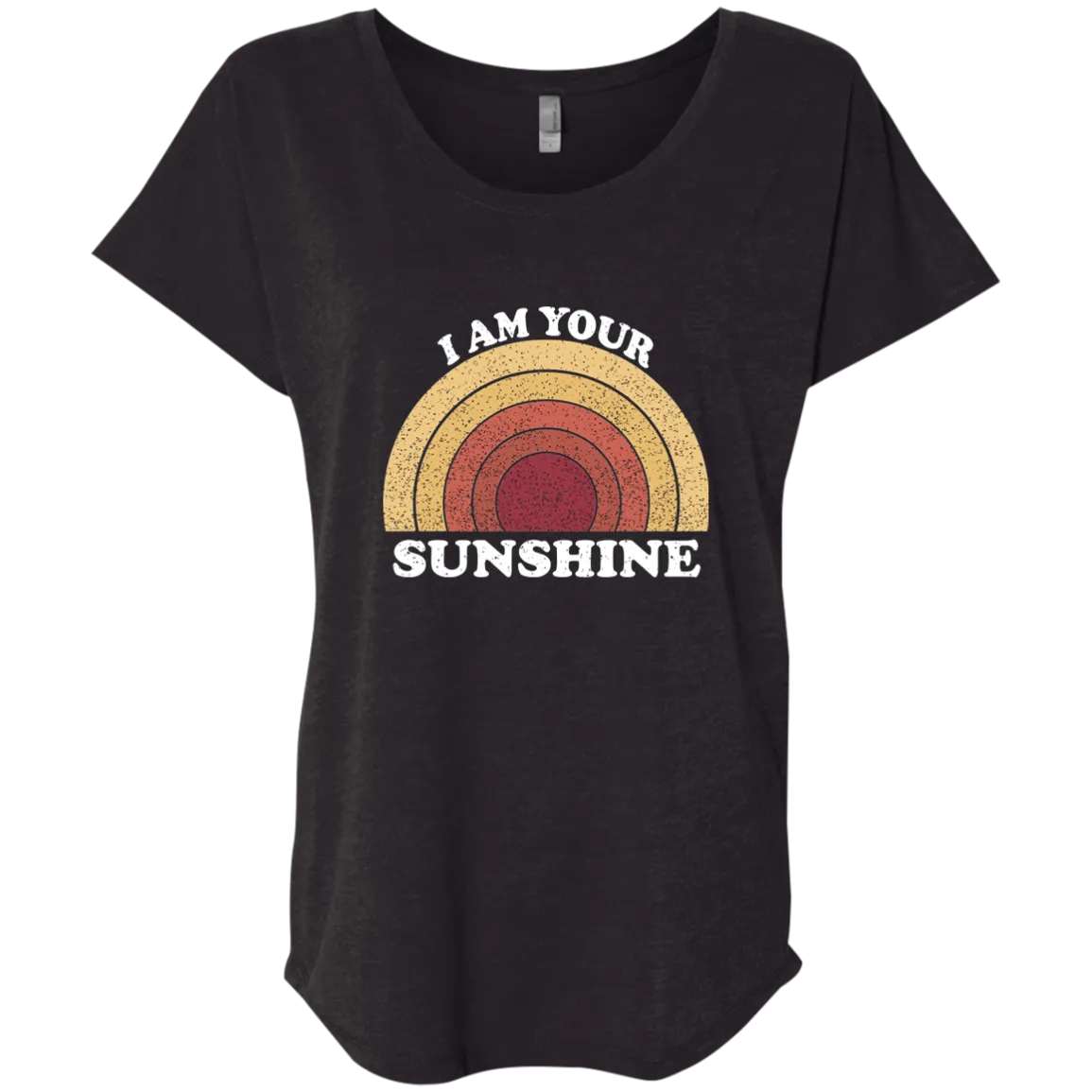 I am your Sunshine Ladies' Triblend Dolman Sleeve