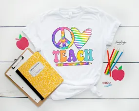 Peace Love Teach Shirt